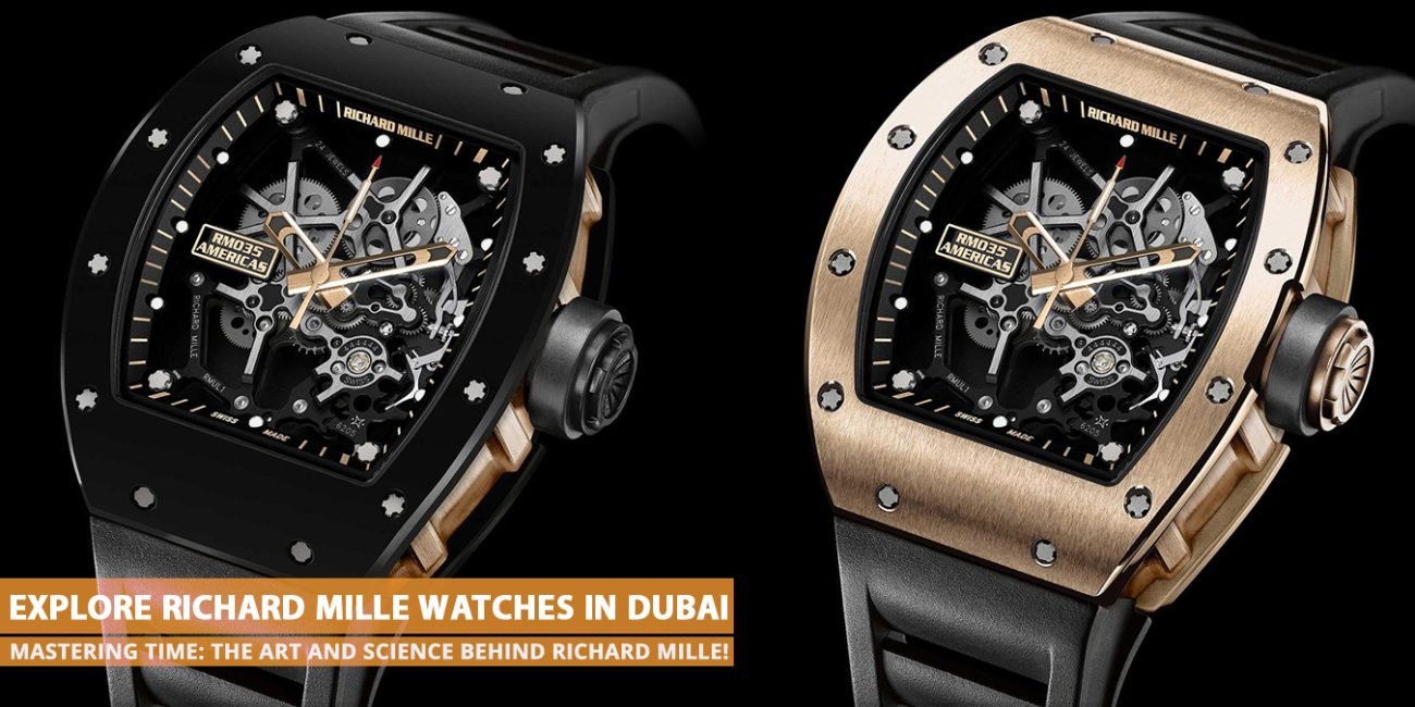 Explore Richard Mille Watches in Dubai
