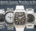 authentic luxury watches Dubai