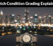 Watch Condition Grading Explained