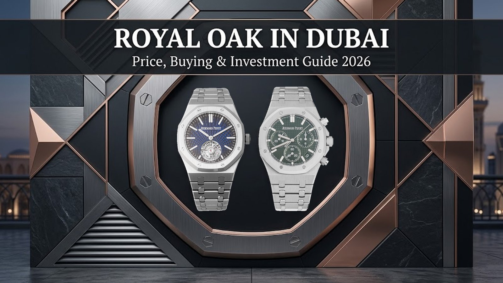 Audemars Piguet Royal Oak Dubai