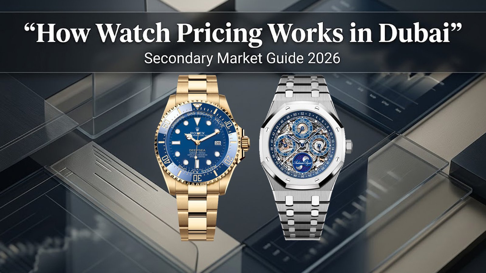 how-luxury-watch-prices-work-dubai